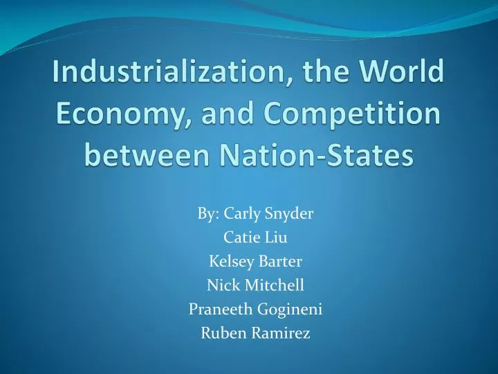 industrialization the world economy and competition between nation states