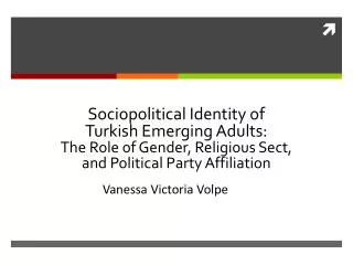 Sociopolitical Identity of Turkish Emerging Adults: The Role of Gender, Religious Sect, and Political Party Affiliati