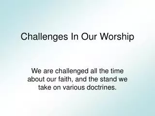 Challenges In Our Worship