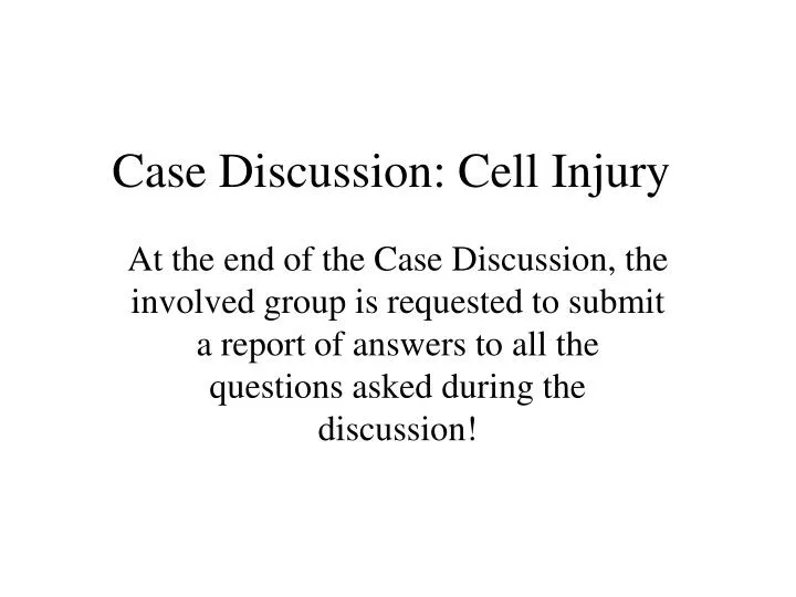 case discussion cell injury