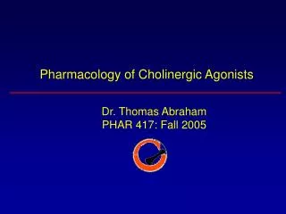 Pharmacology of Cholinergic Agonists