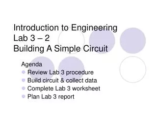 Introduction to Engineering Lab 3 – 2 Building A Simple Circuit