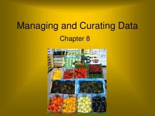 Managing and Curating Data