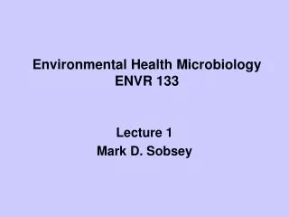 Environmental Health Microbiology ENVR 133