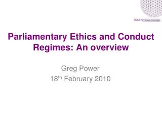 Parliamentary Ethics and Conduct Regimes: An overview