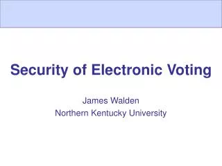 Security of Electronic Voting