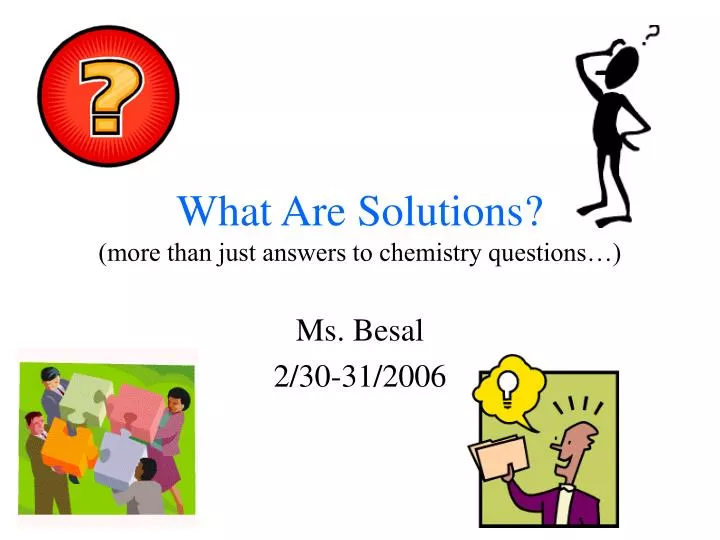 what are solutions more than just answers to chemistry questions