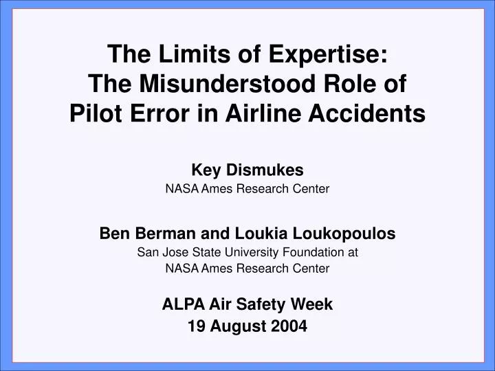 the limits of expertise the misunderstood role of pilot error in airline accidents