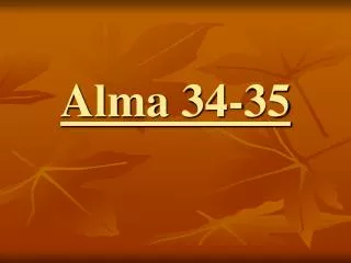 Alma 34-35