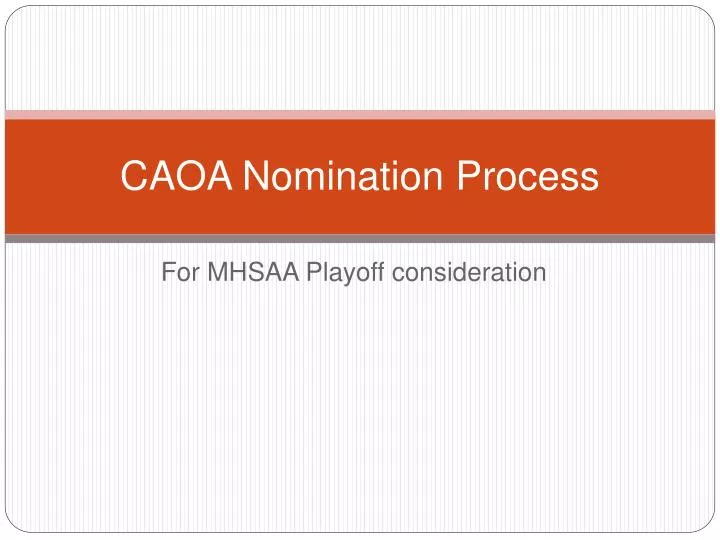 caoa nomination process