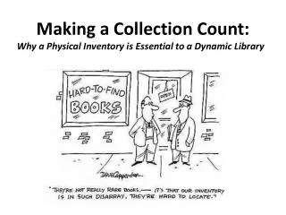 Making a Collection Count: Why a Physical Inventory is Essential to a Dynamic Library