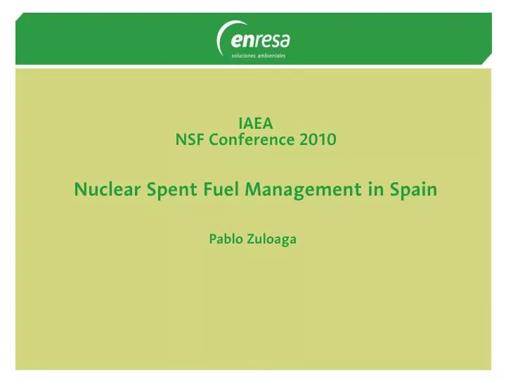 iaea nsf conference 2010 nuclear spent fuel management in spain