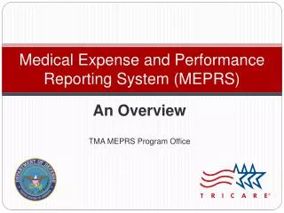 Medical Expense and Performance Reporting System (MEPRS)