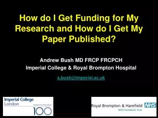 How do I Get Funding for My Research and How do I Get My Paper Published?