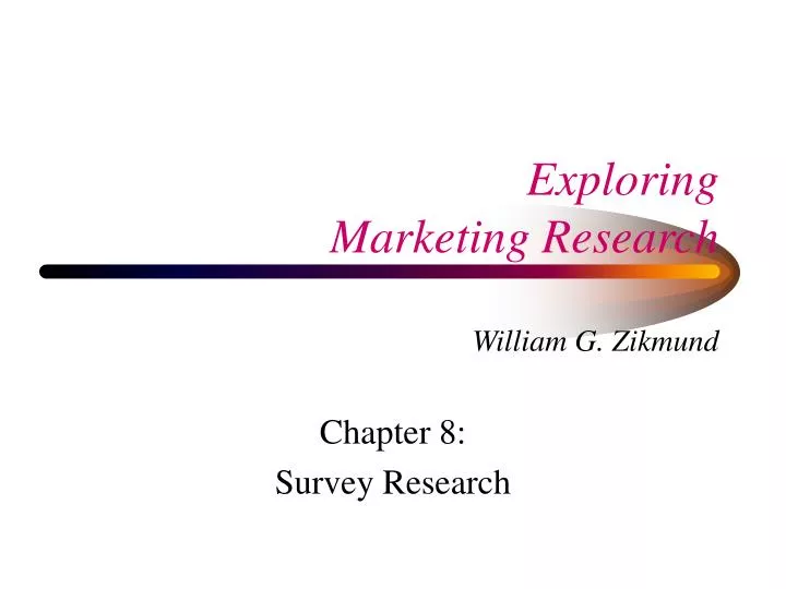 exploring marketing research william g zikmund