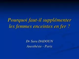 Pourquoi faut-il supplémenter les femmes enceintes en fer ?