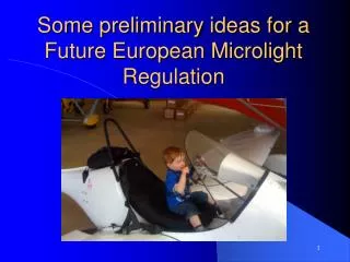 Some preliminary ideas for a Future European Microlight Regulation