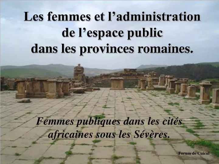les femmes et l administration de l espace public dans les provinces romaines