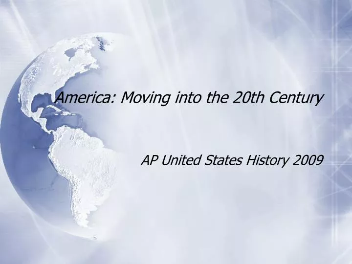 america moving into the 20th century