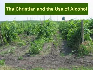 The Christian and the Use of Alcohol
