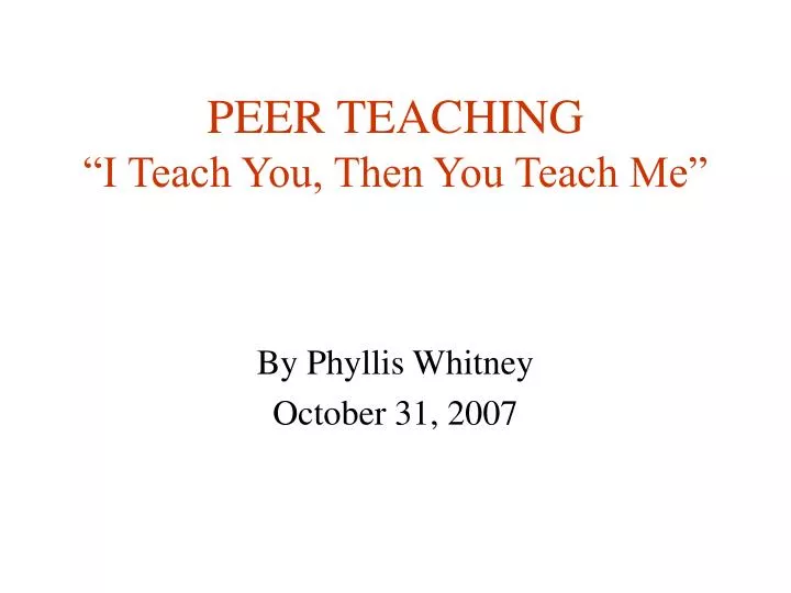 peer teaching i teach you then you teach me