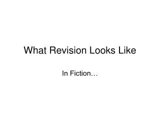 What Revision Looks Like