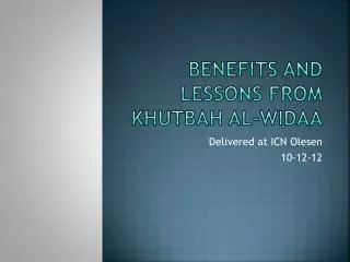 Benefits and Lessons from Khutbah Al- Widaa