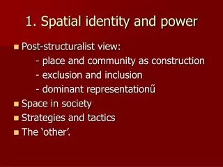 1. Spatial identity and power