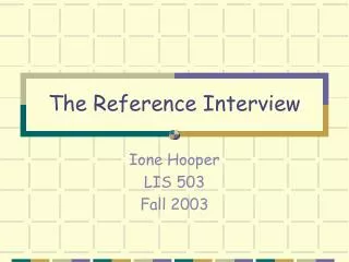 The Reference Interview