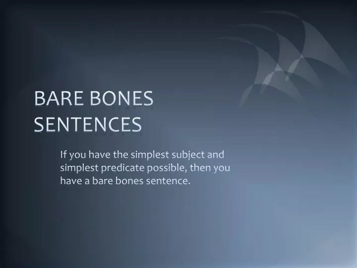 bare bones sentences