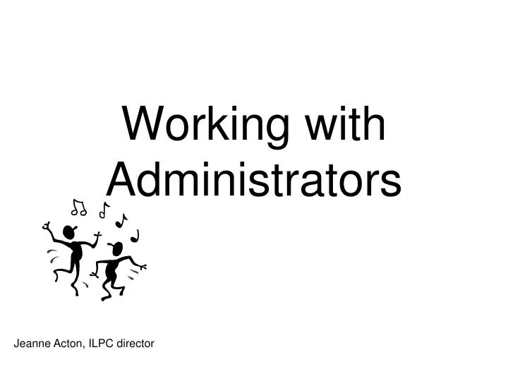 working with administrators