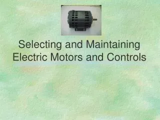 Selecting and Maintaining Electric Motors and Controls