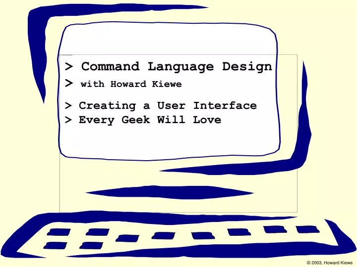 command language design with howard kiewe