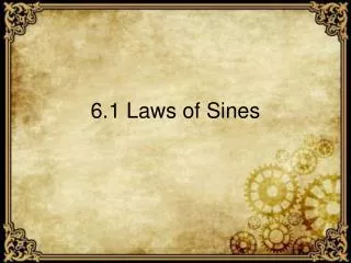 6.1 Laws of Sines