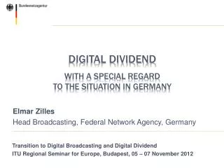 Digital Dividend With a special regard to the situation in Germany