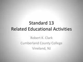 Standard 13 Related Educational Activities