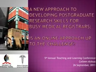A New Approach to Developing Postgraduate Research Skills For Busy Medical Registrars: Is an online approach up to t
