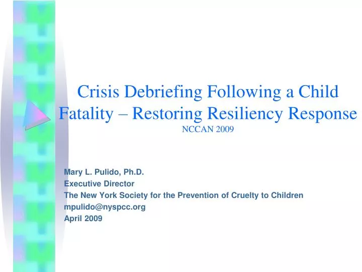 crisis debriefing following a child fatality restoring resiliency response nccan 2009