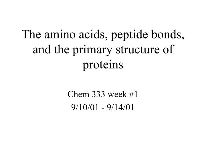the amino acids peptide bonds and the primary structure of proteins