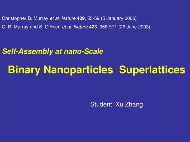 self assembly at nano scale binary nanoparticles superlattices