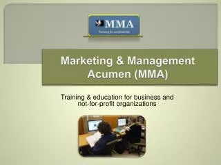 Marketing &amp; Management Acumen (MMA)