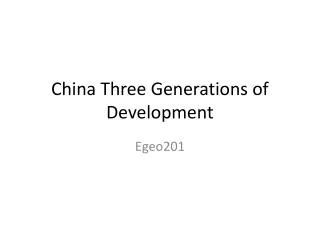 China Three Generations of Development