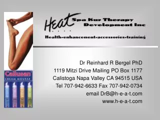 Dr Reinhard R Bergel PhD 1119 Mitzi Drive Mailing PO Box 1177 Calistoga Napa Valley CA 94515 USA Tel 707-942-6633 Fax 70