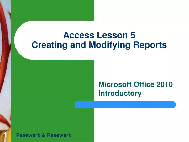access lesson 5 creating and modifying reports