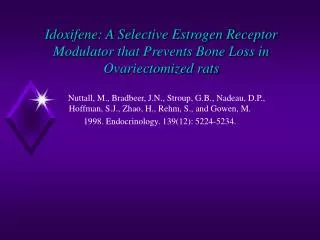 Idoxifene: A Selective Estrogen Receptor Modulator that Prevents Bone Loss in Ovariectomized rats