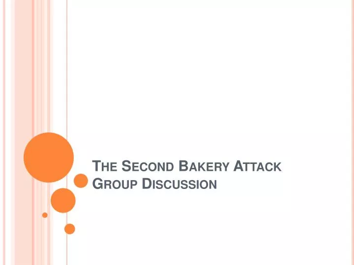 the second bakery attack group discussion
