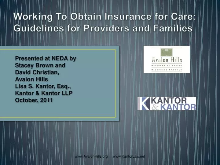 working to obtain insurance for care guidelines for providers and families