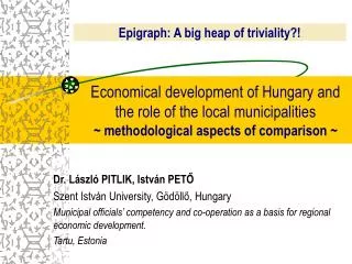 Economical development of Hungary and the role of the local municipalities ~ methodological aspects of comparison ~