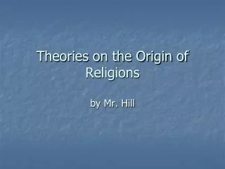 Theories on the Origin of Religions