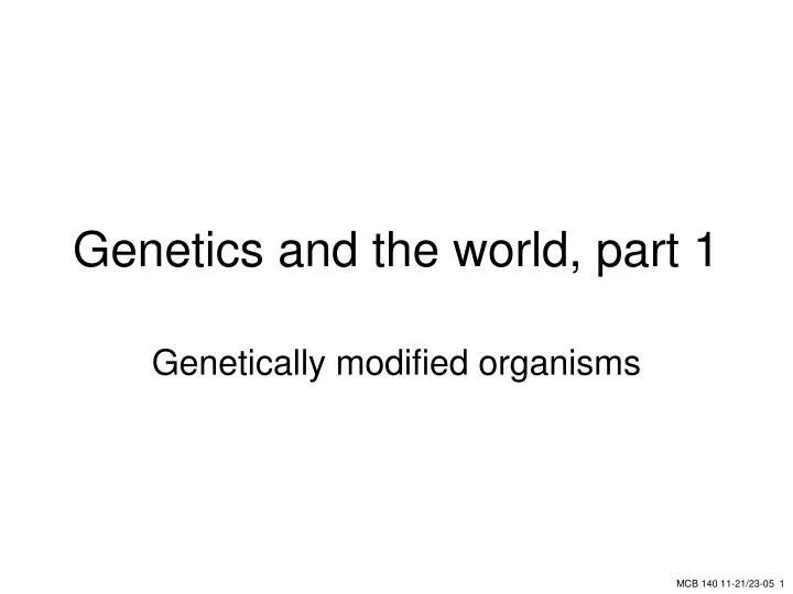 genetics and the world part 1